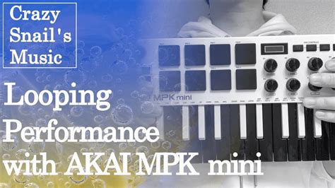 22 Looping PerformanceEDM DTM Composition Truck Making AKAI MPK Mini