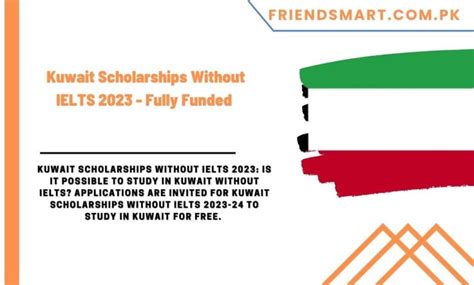 Kuwait Scholarships Without Ielts 2023 Fully Funded