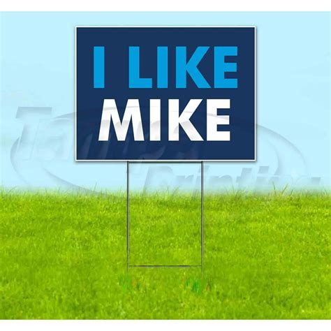 I Like Mike 18 X 24 Yard Sign Includes Metal Step Stake Walmart