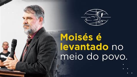 Moisés é levantado no meio do povo Ap Rodrigo Salgado YouTube