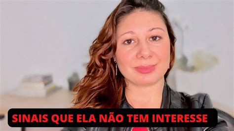 Sinais Que Ela N O Tem Interesse Youtube