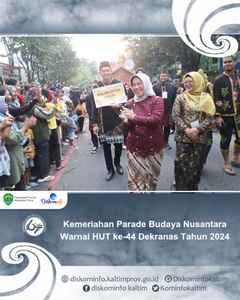 Kemeriahan Parade Budaya Nusantara Warnai Hut Ke Dekranas Tahun