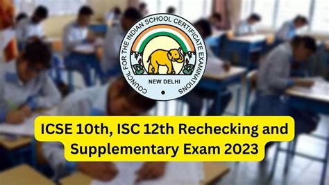 Icse Th Isc Th Result Rechecking Starts Today Apply Till May