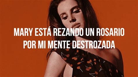 Body Electric Lana Del Rey Espa Ol Youtube