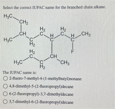 Solved Select The Correct Iupac Name For The Branched Chain