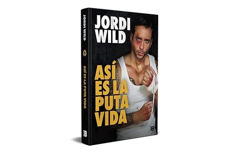 Así es la puta vida That s F Life Spanish Edition WILD JORDI