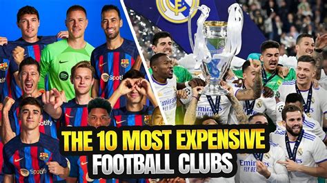 The Most Expensive Football Clubs Most Expensive Football Clubs