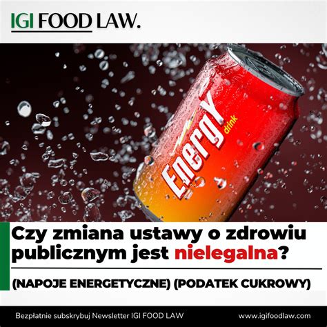 Czy Ustawa O Zdrowiu Publicznym Jest Nielegalna Napoje Energetyczne