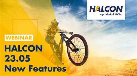 Webinar Newest Features Of HALCON 23 05 MVTec Software