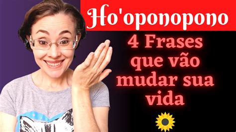 Ho Oponopono Frases Significado Saiba O Significado De Cada Uma Das Frases Do Ho Oponopono