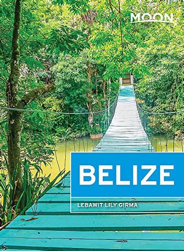 Moon Belize Travel Guide Girma Lebawit Lily 9781640490420 Amazon