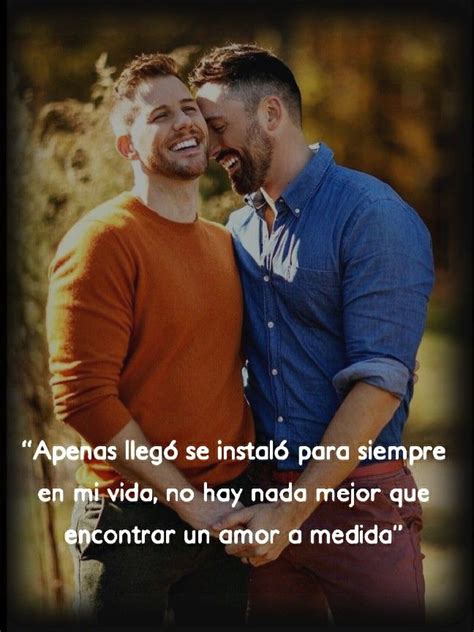 Pin De Aldrin Ayala En Frases Hombre Enamorado Amor Hombre Amor Gay