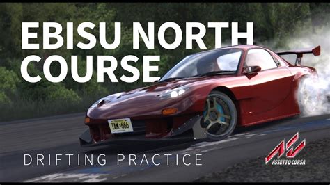 Assetto Corsa Ebisu North Course Drifting Practice Youtube