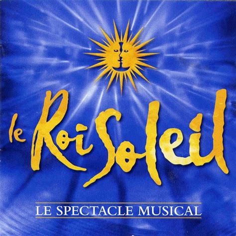 Le Roi Soleil Le Roi Soleil Le Spectacle Musical Releases Discogs