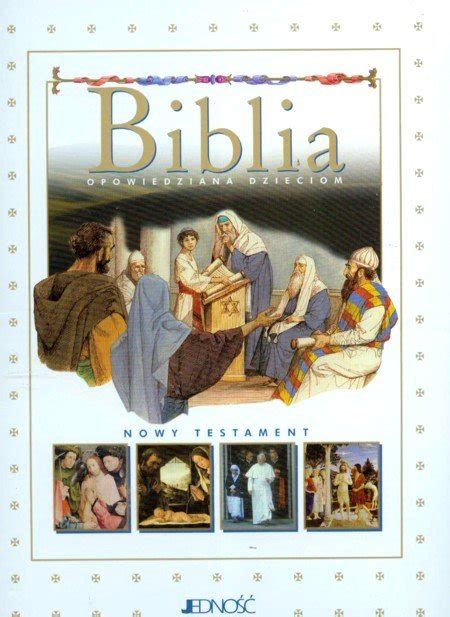 Biblia Opowiedziana Dzieciom Stary I Nowy Testament Opracowanie