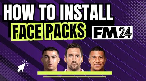 HOW TO INSTALL FACEPACKS ON FOOTBALL MANAGER 24 FM24 GUIDE TUTORIAL