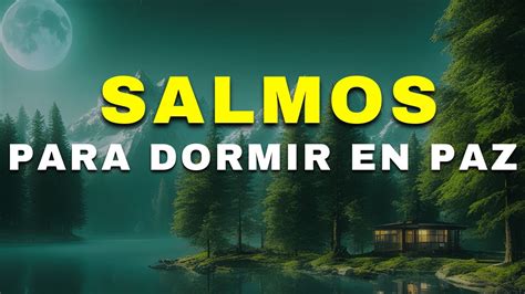 Salmos Para Dormir En Paz Biblia Hablada Hrs Youtube