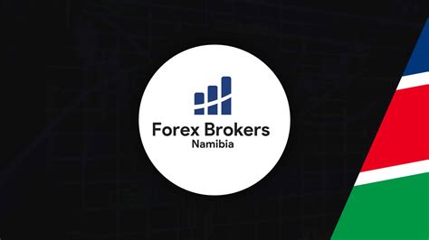 17 Best Forex Brokers In Namibia Updated 2023