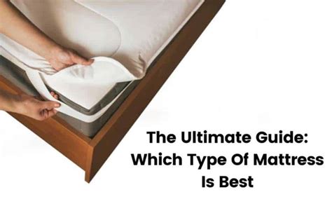 The Ultimate Guide Which Type Of Mattress Is Best Home Guide