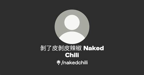 Naked Chili Instagram Facebook Linktree