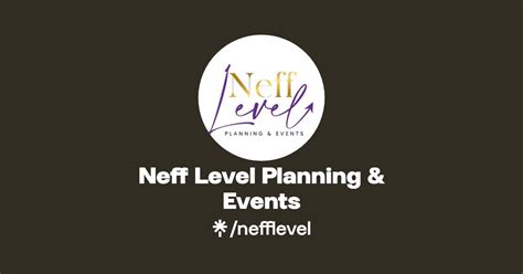 Neff Level Planning Events Instagram Facebook Linktree