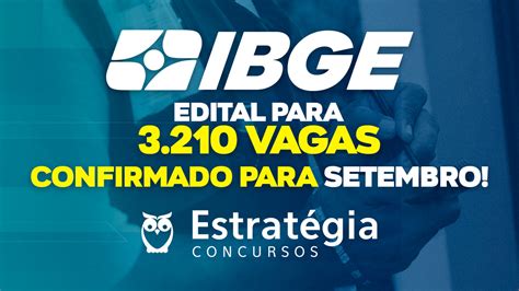 Concurso Ibge Edital Vagas Confirmado Para Setembro