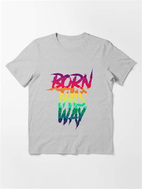 Born This Way T Shirt LGBT Gay Pride Awareness Month Gift T Shirt For Sale By Rhonstoppable