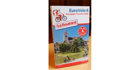 Guide Du Routard Dédié à Leurovélo 6 En Bourgognefranche Comté 34