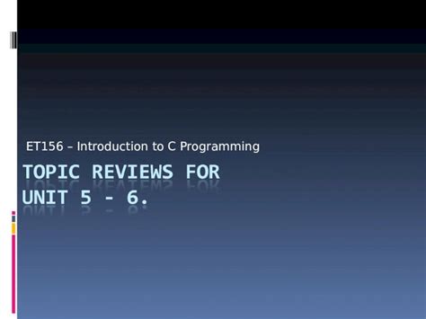 Ppt Et156 Introduction To C Programming Loop Review The Statements