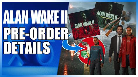 Pre Order Bonus And All Details Alan Wake 2 Ps5 Xs Pc Youtube