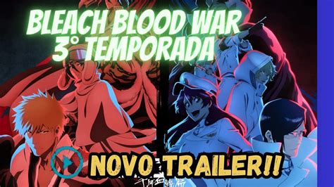 Saiu O Novo Trailer De Bleach 2024 Youtube