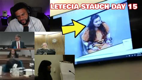 Video Of Letecia Stauch Trial Day 15 Gannon Stauch Case