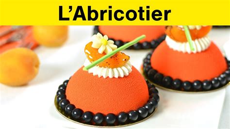 Recette L Abricotier Un Entremets Abricot Individuel Youtube