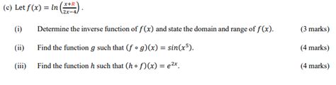 Solved C Let F X Ln 2x−4x R I Determine The Inverse