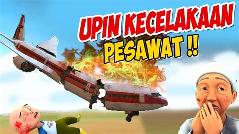 Upin Ipin Kecelakaan Pesawat Ipin Sedih Gta Lucu Youtube