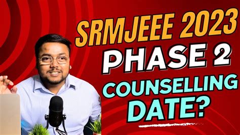 Srmjeee Phase Counselling Srm Phase Counselling Srm Ktr