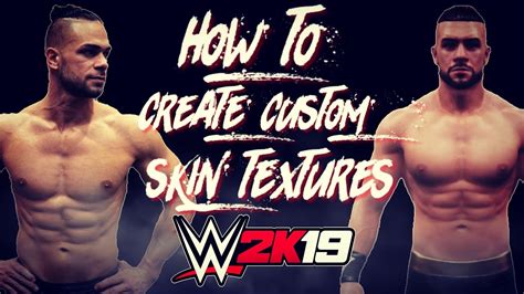 Wwe K How To Make Textured Skins Youtube