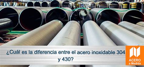 Cuál es la diferencia entre el acero inoxidable 430 y 304