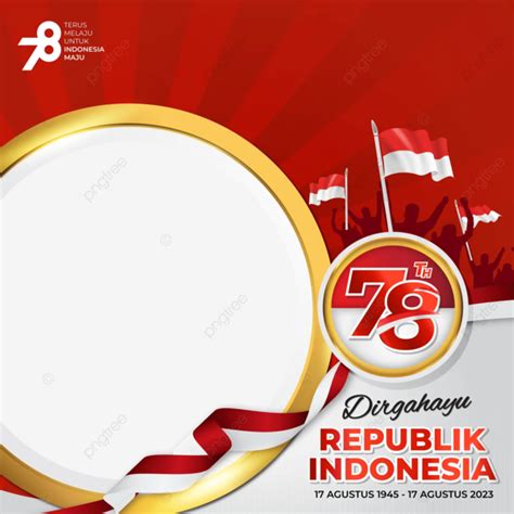 Twibbon Celebrating The 78th Independence Day Of Indonesia In 2023 Vector Twibbon Hut Ri 78