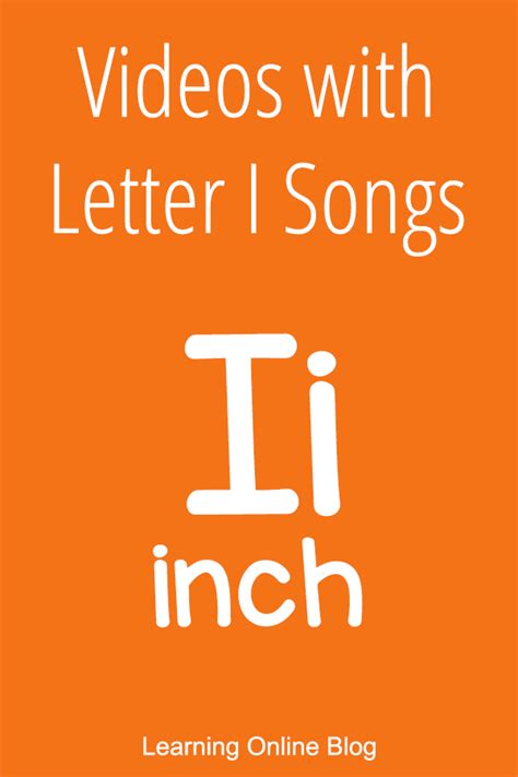 Videos with Letter I Songs - Learning Online Blog