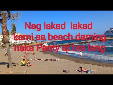 Nag Lakad Lakad Kami Sa Beach Daming Naka Panty At Bra Lang Youtube