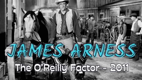 Gunsmokes James Arness On The Oreilly Factor 2011 Youtube