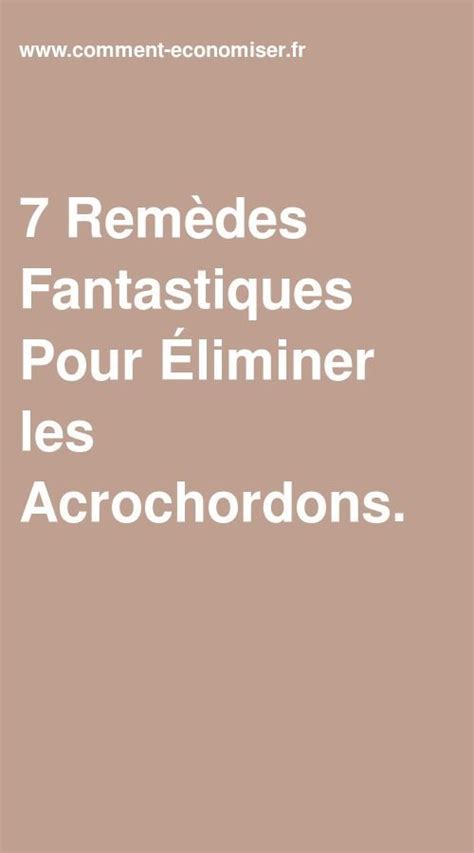 7 Remèdes Fantastiques Pour Éliminer Les Acrochordons Remede Éliminer Remèdes Naturels