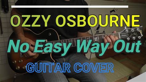 Ozzy Osbourne No Easy Way Out Guitar Cover By Chiitora YouTube