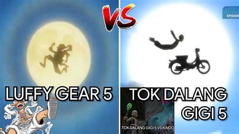 Luffy Gear 5 VS Tok Dalang Gigi 5 YouTube