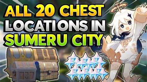 All 20 Chest Locations In Sumeru City Genshin Impact 3 0 Youtube