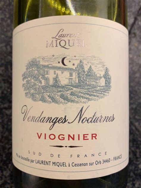 Laurent Miquel Pere Et Fils Viognier Vendanges Nocturnes France