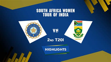 Wickets Highlights 2nd T20I India Women Vs South Africa Women INDW