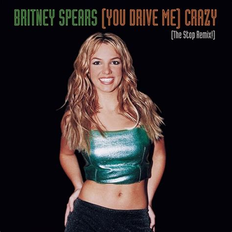 You Drive Me Crazy Britney Spears Megapopnl