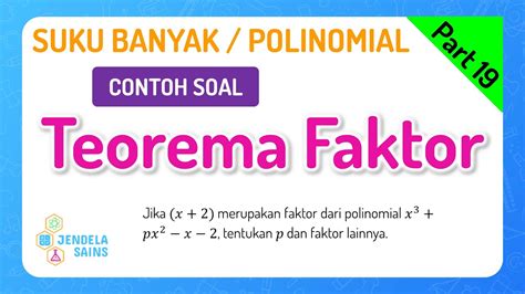 Polinomial Suku Banyak Matematika Kelas 11 • Part 19 Contoh Soal Teorema Faktor Youtube